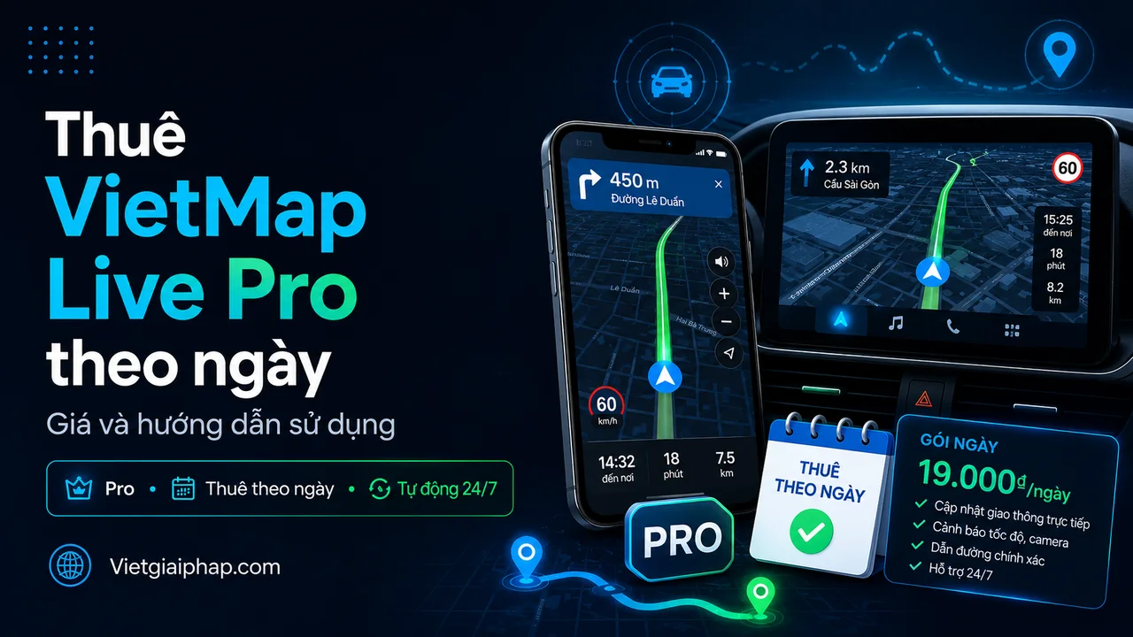 Thuê VIETMAP LIVE Pro theo ngày: Giá và hướng dẫn